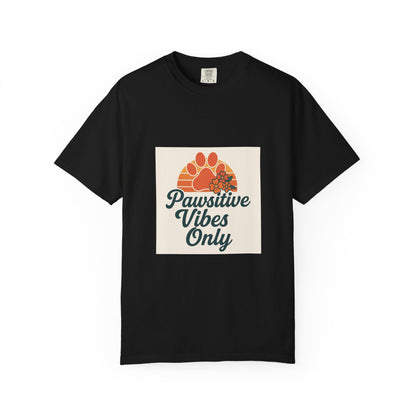 Pawsitive Vibes Only Unisex T-Shirt - Fun Pet Lover Tee